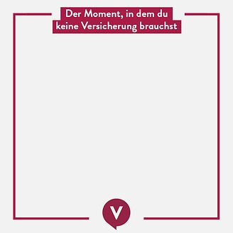 Der Moment, in dem du keine Versicherung brauchst